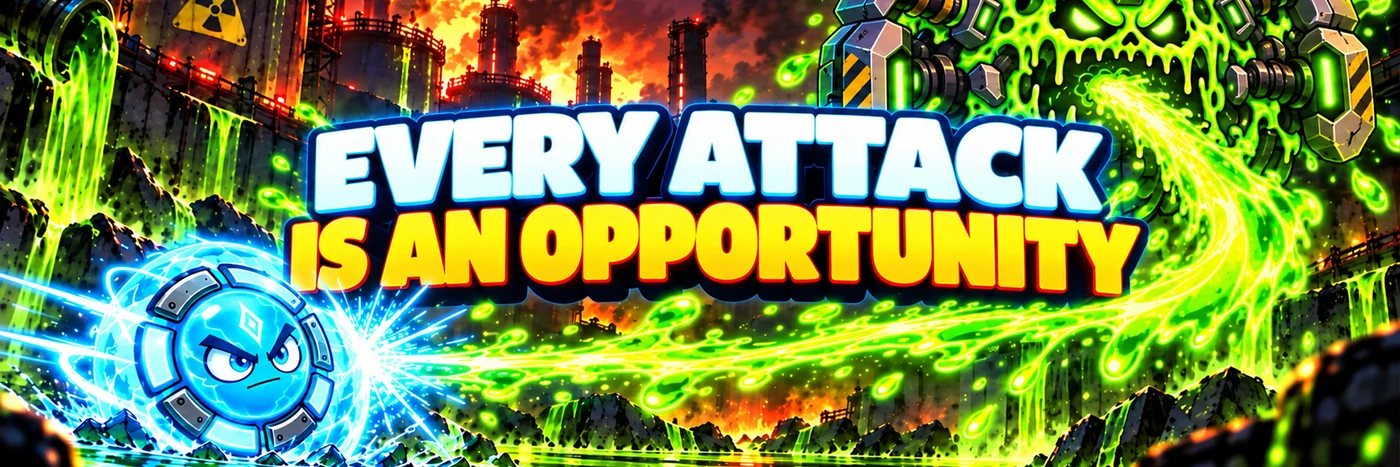 Every attack is an opportunity
